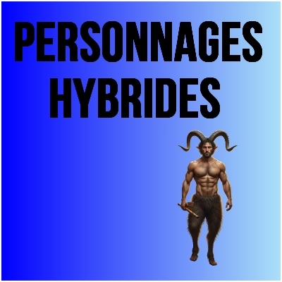 personnages hybrides
